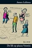 De lift op piazza Vittorio / druk 1: een satire