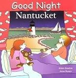 Good Night Nantucket (Good Night Our World series)