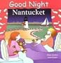 Good Night Nantucket (Good Night Our World series)