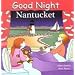 Good Night Nantucket (Good Night Our World series)