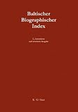 Baltisches Biographisches Archiv. Neue Folge /Baltic Biographical Archive. Series II (BaBA II): Baltischer Biographischer Index /Baltic Biographical Index: 4
