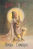 Framed Black poster printed on 20 x 30 stock. Joan of Arc: Opera Comique