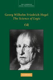 georg wilhelm friedrich hegel the science of logic cambridge hegel translations