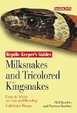 Barrons Books Milk Snake and Tricolored Kingsnakes Reptile Keepers Guide