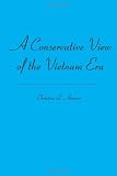 A Conservative View of the Vietnam Era