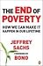 The End of Poverty: How We Can Make It Happen in Our Lifetime