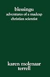 Blessings:: Adventures of a Madcap Christian Scientist