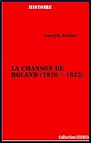 LA CHANSON DE ROLAND (1920 - 1922) (French Edition)