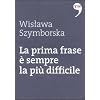 La prima frase � sempre la pi� difficile