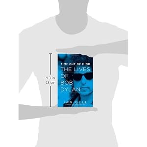 Time Out of Mind: The Lives of Bob Dylan