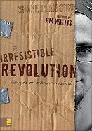 The Irresistible Revolution::Living As an Ordinary Radical[Paperback,2006]