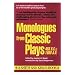 Monologues from Classic Plays: 468 B.C. to 1960 A.D. (Monologue Audition Series)