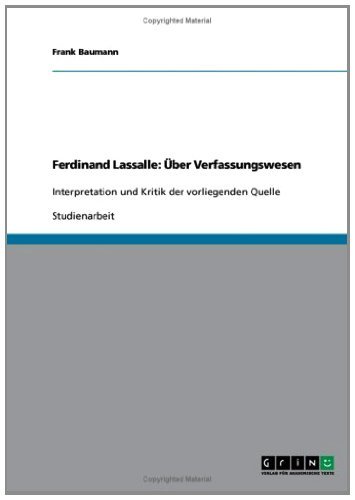 Ferdinand Lassalle: Über Verfassungswesen: Interpretation und Kritik der vorliegenden Quelle (German Edition)