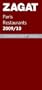 2009/ 2010 Paris Restaurants (ZAGAT Restaurant Guides)