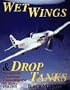 Wet Wings & Drop Tanks: Recollections of American Transcontinental Air Racing 1928-1970