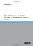 Work-Life-Balance und die staatliche F�rderung vor und w�hrend der Elternzeit