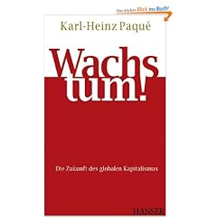 Wachstum!: Die Zukunft des globalen Kapitalismus