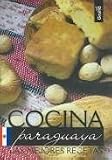 Cocina Paraguaya/ Cuisine of Paraguay (Spanish Edition)