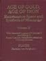 Age of Gold, Age of Iron: Renaissance Spain and Symbols of Monarchy, the Imperial Legacy of Charles V and Philip II Royal Castles, Palace-Monasterie