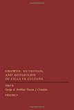 Growth, nutrition and metabolism of cells in culture