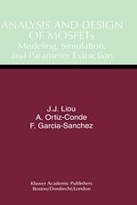 Analysis and Design of MOSFETs - Modeling, Simulation, and Parameter Extraction