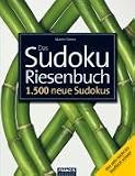 Produkt-Bild: Das Sudoku Riesenbuch: 1500 neue Sudokus von federleicht bis teuflisch schwer