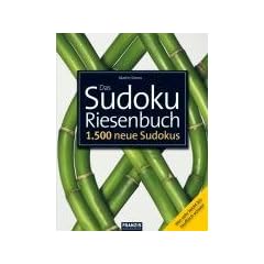 Das Sudoku Riesenbuch: 1500 neue Sudokus von federleicht bis teuflisch schwer