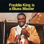 Album Art for Freddie King Is a Blues Master by Freddie King
