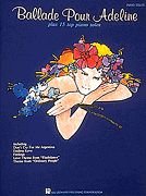 'Ballade Pour Adeline' Plus 15 Top Piano Solos Composer Various