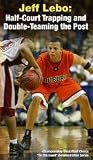 Jeff Lebo: Half-Court Trapping and Double-Teaming in the Post