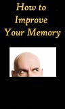 "How to Improve Your Memory"