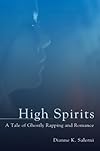 High Spirits: A Tale of Ghostly Rapping and Romance