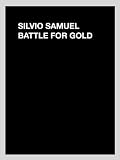 Silvio Samuel Battle for Gold
