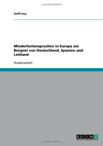 Minderheitensprachen in Europa am Beispiel von Deutschland, Spanien und Lettland