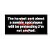Hardest Part About A Zombie Apocalypse - Window Bumper Sticker