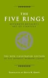 The five rings : Miyamoto Musashi's art of strategy : the new illustrated edition of the Japanese warrior classic
