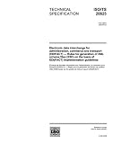 ISO/TS 20625:2002, Electronic data interchange for administration, commerce and transport (EDIFACT) - Rules for generation of XML scheme files (XSD) on the basis of EDI(FACT) implementation guidelines