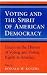 Voting and the Spirit of American Democracy: Essays on the History of Voting and Voting Rights in America