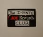 I Hate Ace Rewards Card Club Member Badge