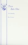 Two into one : a comedy
