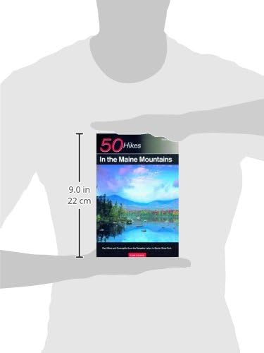 50 Hikes in the Maine Mountains: Day Hikes and Overnights from the Rangeley Lakes to Baxter State Park, Third Edition