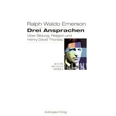 Drei Ansprachen: �ber Bildung, Religion und Henry David Thoreau