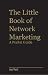 The Little Book of Network Marketing "A Pocket Guide"