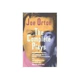 Joe Orton, The Complete Plays: The Ruffian on the Stair, Entertaining Mr. Sloan, The Good and Faithful Servant, Loot, The Erpingham Camp, Funeral Games, What the Butler Saw