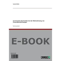 Involvement des Kunden bei der Wahrnehmung von Finanzdienstleistungen