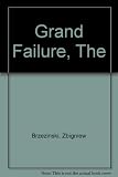 The grand failure : the birth and death of communism in the twentieth century