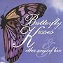 Butterfly Kisses & Other Love Songs