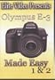 Olympus E-3 (EVOLT E-3) Made Easy (2 Tutorial DVDs for Olympus E3 / Evolt E3) by Elite Video
