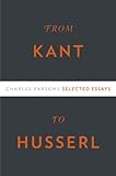 From Kant to Husserl : selected essays