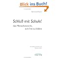 Schlu� mit Schule!: Das Menschenrecht, sich frei zu bilden